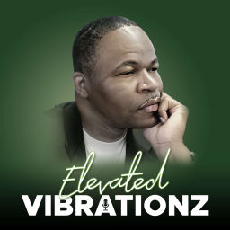 Podcast thumbnail for Elevated Vibrationz