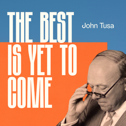 Podcast thumbnail for The Best Is Yet To Come...