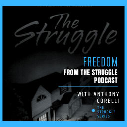 Podcast thumbnail for Freedom from the Struggle