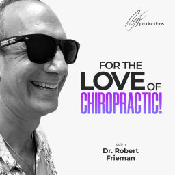 Podcast thumbnail for For the Love of Chiropractic