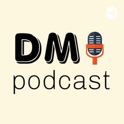 Podcast thumbnail for DM Podcast