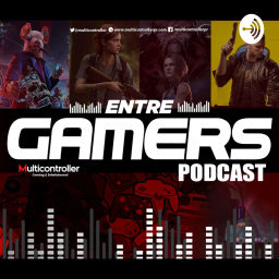Podcast thumbnail for Entre Gamers