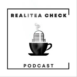 Podcast thumbnail for RealiTEA Check Podcast
