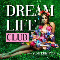 Podcast thumbnail for Dream Life Club