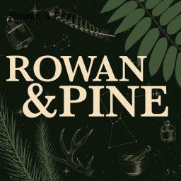 Podcast thumbnail for Rowan & Pine: A Spooky Folklore & Mythology Podcast