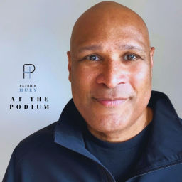 Podcast thumbnail for At the Podium with Patrick Huey