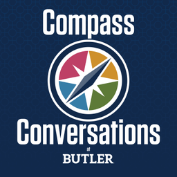 Podcast thumbnail for Compass Conversations at Butler University