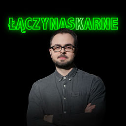Podcast thumbnail for ŁĄCZY NAS KARNE