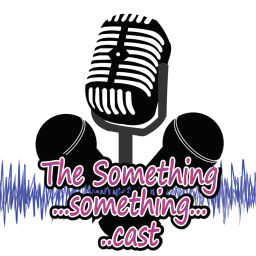 Podcast thumbnail for Podcasts – The SomethingSomethingCast