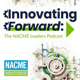 Podcast thumbnail for Innovating Forward: The NACME Leaders Podcast