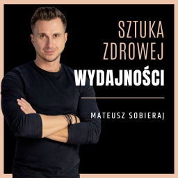 Podcast thumbnail for Sztuka Zdrowej Wydajności