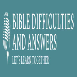 Podcast thumbnail for The Bible Difficulties and Answers Podcast