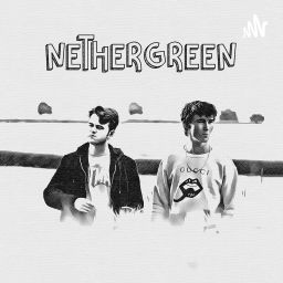 Podcast thumbnail for Nethergreen