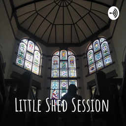 Podcast thumbnail for Little Shed Session