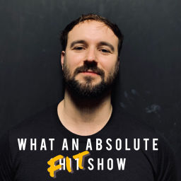 Podcast thumbnail for What an absolute FIT show