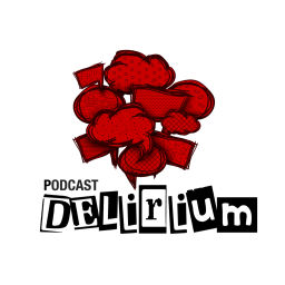 Podcast thumbnail for Delirium