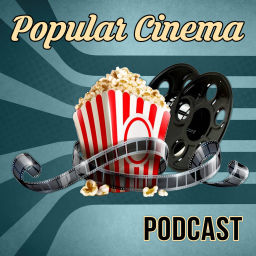 Podcast thumbnail for Popular Cinema Podcast