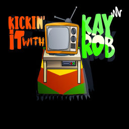 Podcast thumbnail for Kickin It With KayRob