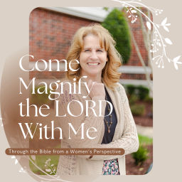 Podcast thumbnail for Come Magnify the Lord with Me