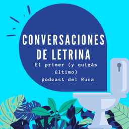 Podcast thumbnail for Conversaciones de letrina