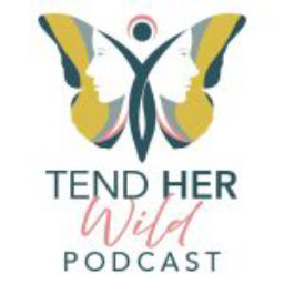 Podcast thumbnail for Tend HER Wild Podcast