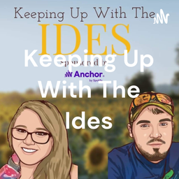 Podcast thumbnail for Keeping Up With The Ides