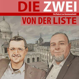 Podcast thumbnail for Die ZWEI von der LISTE | Podcast zur Kommunalwahl