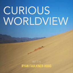 Podcast thumbnail for Curious Worldview Podcast