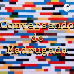 Podcast thumbnail for Conversando de Madrugada