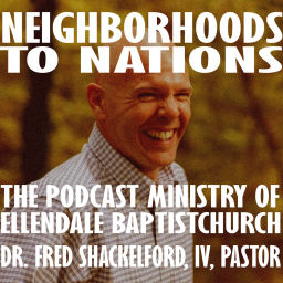 Podcast thumbnail for Ellendale Baptist Church >>> Neighborhoods to Nations
