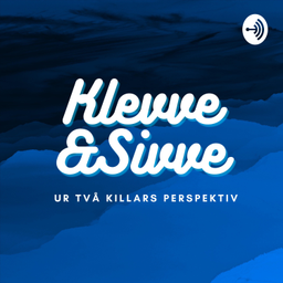 Podcast thumbnail for Klevve & Sivve - Ur två killars perspektiv