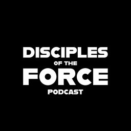 Podcast thumbnail for Disciples of the Force