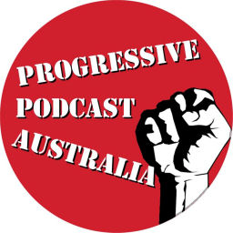 Podcast thumbnail for Progressive Podcast Australia