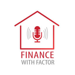 Podcast thumbnail for Finance With Factor