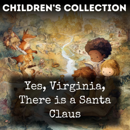 Podcast thumbnail for Yes, Virginia, There is a Santa Claus