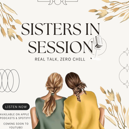 Podcast thumbnail for Sisters in Session