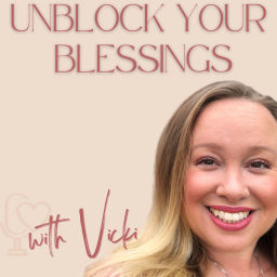 Podcast thumbnail for Unblock Your Blessings
