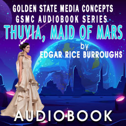Podcast thumbnail for GSMC Audiobook Series: Thuvia, Maid of Mars by Edgar Rice Burroughs