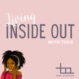 Podcast thumbnail for Living Inside Out with Toks