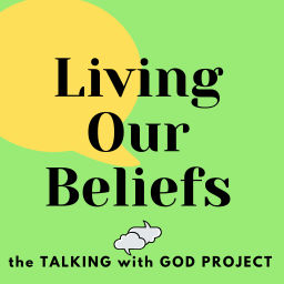 Podcast thumbnail for Living Our Beliefs