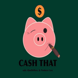 Podcast thumbnail for Cash That