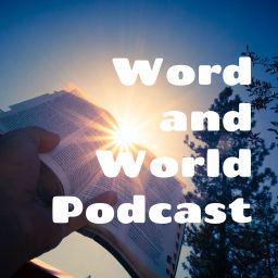 Podcast thumbnail for Word and World Podcast