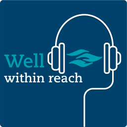Podcast thumbnail for Well Within Reach with Riverside Healthcare