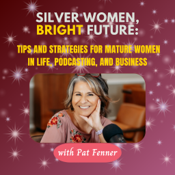 Podcast thumbnail for Silver Women, Bright Future