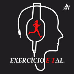 Podcast thumbnail for Exercício e tal