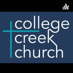 Podcast thumbnail for College Creek Church Sermons
