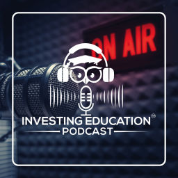 Podcast thumbnail for Investing Education Podcast