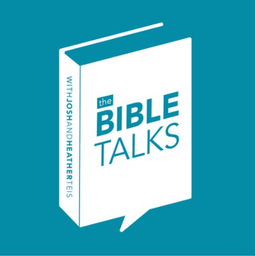 Podcast thumbnail for The Bible talks with Josh and Heather Teis