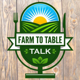 Podcast thumbnail for Farm To Table Talk