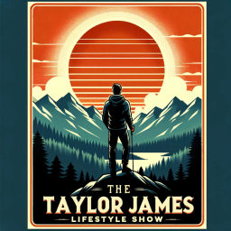 Podcast thumbnail for Taylor James Lifestyle show